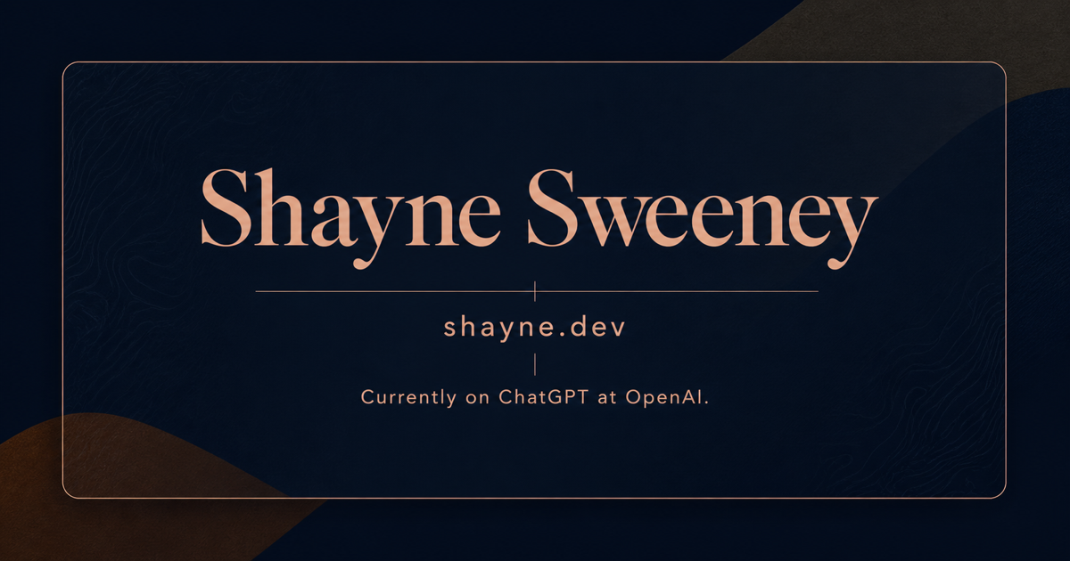 Shayne Sweeney — shayne.dev